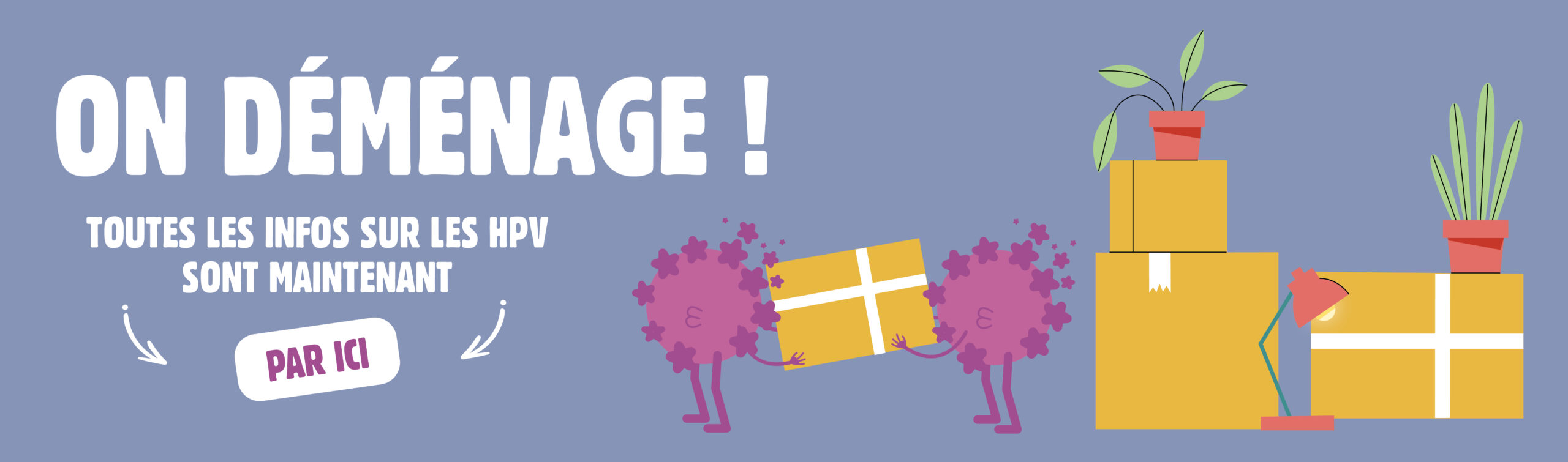 On déménage ! Toutes les infos sur les HPV sont maintenant par ici